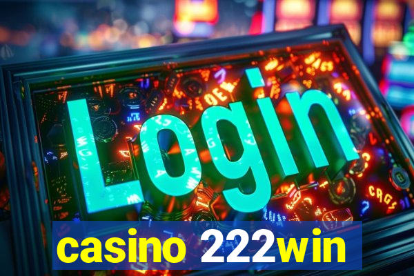 casino 222win